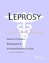 Leprosy - A Medical Dictionary, Bibliography, and Annotated Research Guide to Internet References