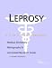 Leprosy - A Medical Dictionary, Bibliography, and Annotated Research Guide to Internet References