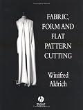Fabric, Form and Flat Pattern Cutting