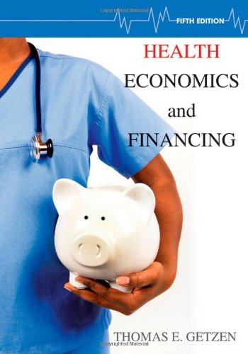 Health Economics and Financing Health Economics and Financing