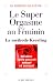 Le super orgasme au féminin