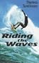 Riding the Waves