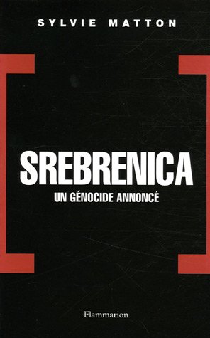 Srebrenica : Un génocide annoncé