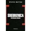 Srebrenica : Un g�nocide annonc�