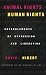 Animal Rights/Human Rights: Entanglements of Oppression and Liberation (Critical Media Studies: Institutions, Politics, and Culture)