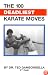 100 Deadliest Karate Moves