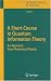 A Short Course in Quantum Information Theory: An A...