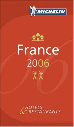 Michelin Guide France 2006 2006 (Michelin Guides)