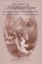 The Poetry of Mildmay Fane, Second Earl of Westmorland: Poems from the Fulbeck, Harvard and Westmorland Manuscripts