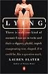 Lying: A Metaphorical Memoir