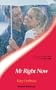 Mr.Right Now (Sensual Romance)