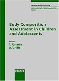 Body Composition Assessment in Children and Adolescents (Medicine and Sport Science)