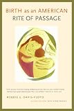 Birth as an American Rite of Passage