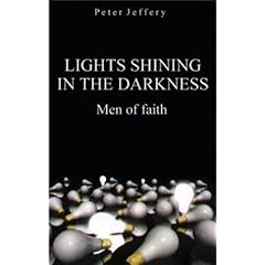Lights Shining in the Darkness: Men of Faith