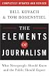 The Elements of Journalism: What Newspeople Should Know and the Public Should Expect, Completely Updated and Revised