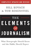 The elements of journalism : what newspeople should know and the public should expect