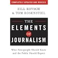 The Elements of Journalism: What Newspeople Should Know and the Public Should Expect, Completely Updated and Revised