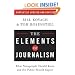 The Elements of Journalism: What Newspeople Should Know and the Public Should Expect, Completely Updated and Revised