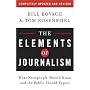 The Elements of Journalism: What Newspeople Should Know and the Public Should Expect, Completely Updated and Revised