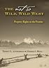 The Not So Wild, Wild West: Property Rights on the Frontier (Stanford Economics & Finance)