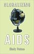 Globalizing AIDS (Theory Out of Bounds)