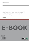 Saudi-Arabien und Al-Qaida - Die Verflechtung des nationalen Islamismus mit dem transnationalen Terrorismus als globale Herausforderung f�r die internationale Politik - Falk Herbrechtsmeier