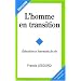 L' Homme en Transition - Education et Tournants de Vie