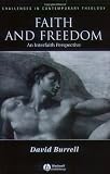 Faith and Freedom: An Interfaith Perspective (Challenges in Contemporary Theology)