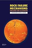 Rock failure mechanisms : explained and illustrated