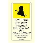 Wie starb Wagner? Was geschah mit Glenn Miller? Neue Geschichten f?r Musikfreunde book cover