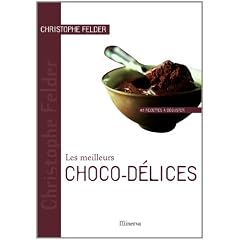 Les meilleurs Choco-d�lices : 40 Recettes � d�guster