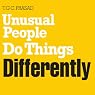 Unusual People Do Things Differently
