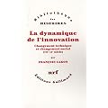 La dynamique de l'innovation : Changement technique et changement social (XVIe-XXe si�cle)