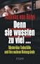 Denn sie wussten zu viel ...: Mysteri�se Todesf�lle und ihre wahren Hintergr�nde