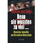 Denn sie wussten zu viel ...: Mysteri�se Todesf�lle und ihre wahren Hintergr�nde