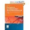 Übungsbuch zur angewandten Wirtschaftsmathematik: Aufgaben, Testklausuren und ausführliche Lösungen Übungsbuch zur angewandten Wirtschaftsmathematik: Aufgaben, Testklausuren und ausführliche Lösungen