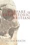 WARFARE IN PREHISTORIC BRITAIN