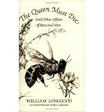 Produkt-Bild: [The Queen Must Die: And Other Affairs of Bees and Men]The Queen Must Die: And Other Affairs of Bees and Men BY Longgood, William(Author)Paperback