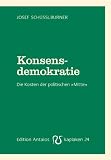 Produkt-Bild: Konsensdemokratie. Die Kosten der politischen Mitte