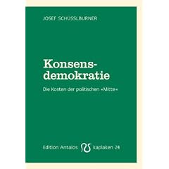 Konsensdemokratie. Die Kosten der politischen Mitte