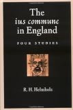 The ius commune in England: Four Studies