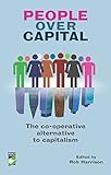 People over capital : the co-operative alternative to capitalism