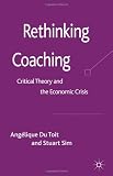 Rethinking Coaching: Critical Theory and the Economic Crisis