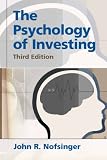 Psychology of Investing (3rd Edition)