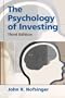 Psychology of Investing (3rd Edition)
