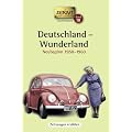 Deutschland - Wunderland: Erinnerungen 1950-1960. 44 Erinnerungen an Ost und West