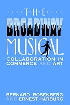 The Broadway Musical: Collaboration in Commerce and Art