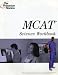 2004 MCAT Science Workbook