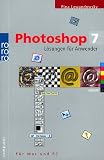 Photoshop 7 - L&ouml;sungen f&uuml;r Anwender - F&uuml;r Mac und PC. - Pina Lewandowsky