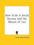 How To Be A Social Success And The Miracle Of Tact